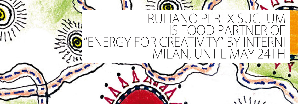 RULIANO FOOD PARTNER OF "ENERGY FOR CREATIVITY" BY INTERNI 17 May 2015